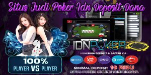 Situs Judi Poker Idn Deposit Dana Resmi dan Terpercaya Mudah Jackpot 2023