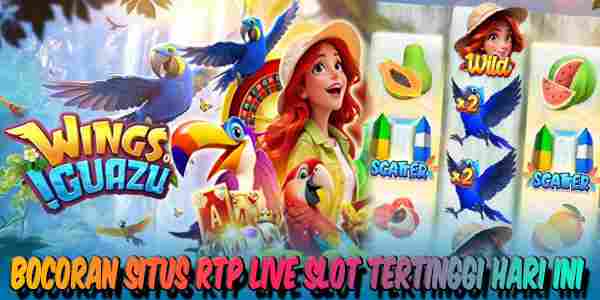 Bocoran Situs RTP Live Slot Gacor Tertinggi Hari Ini Wings of Iguazu